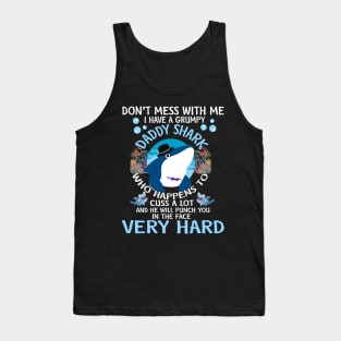 Don't Mess With Me I Have A Grumpy Daddy Shark T Shirt for Kids Tank Top